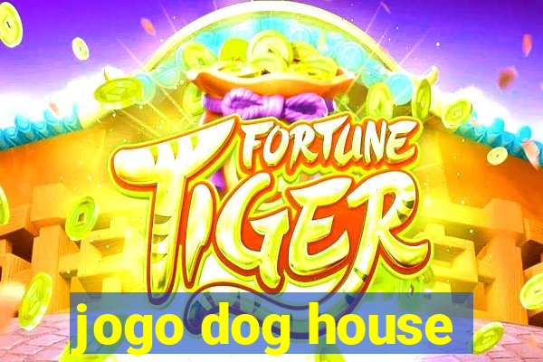 jogo dog house