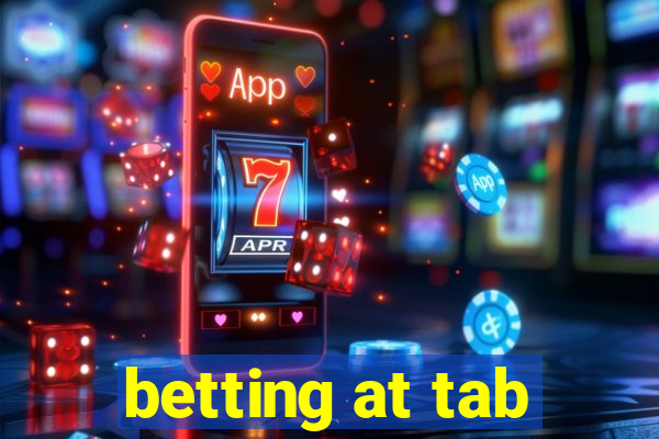 betting at tab