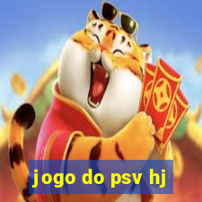 jogo do psv hj