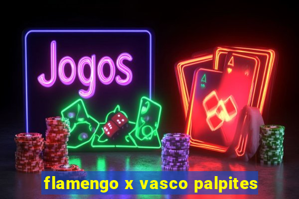 flamengo x vasco palpites