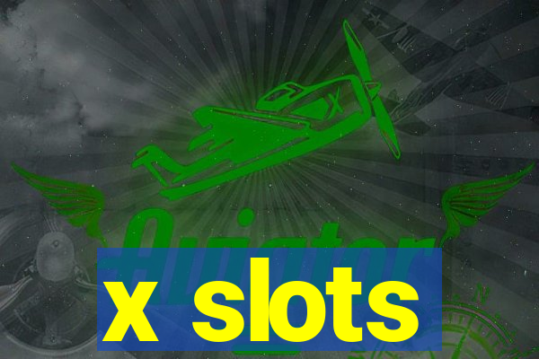 x slots