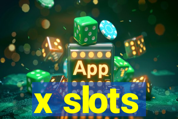 x slots