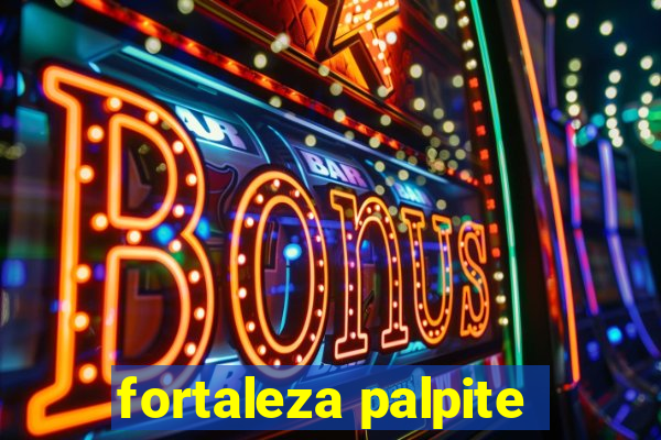 fortaleza palpite