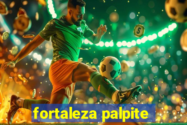 fortaleza palpite