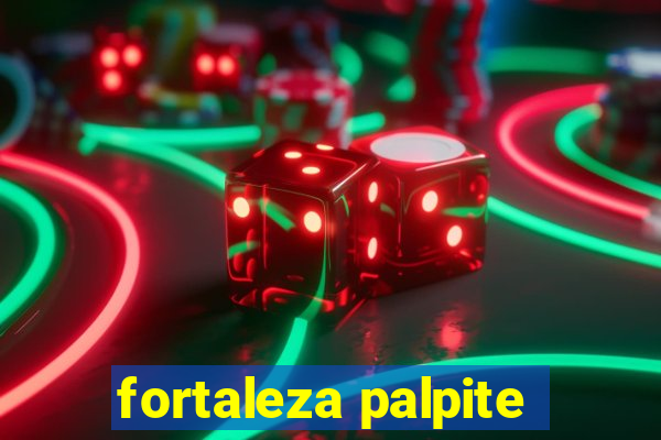 fortaleza palpite