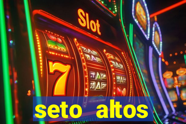 seto altos parametros significado