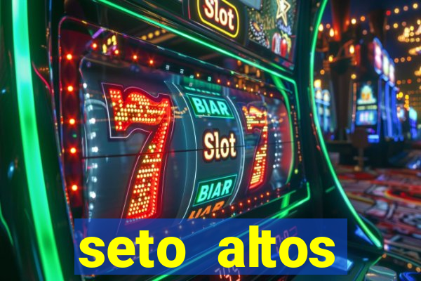 seto altos parametros significado