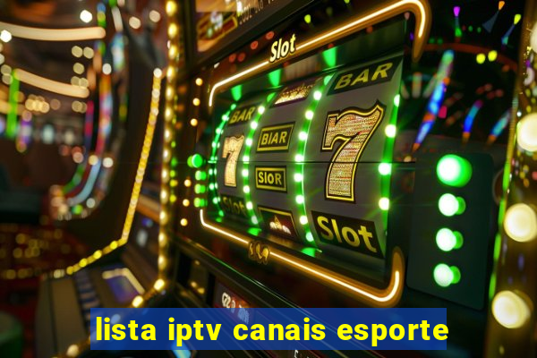 lista iptv canais esporte