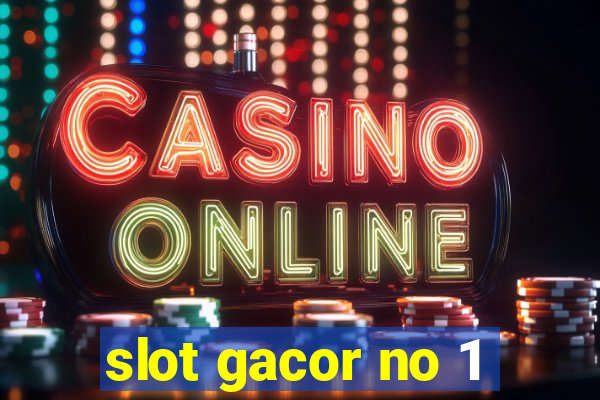 slot gacor no 1