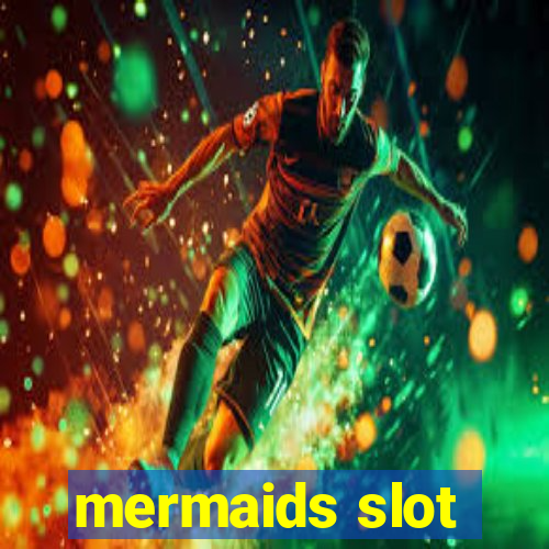 mermaids slot