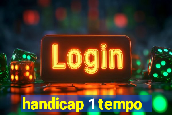 handicap 1 tempo