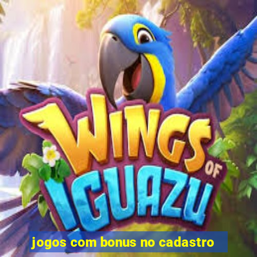 jogos com bonus no cadastro