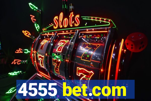 4555 bet.com