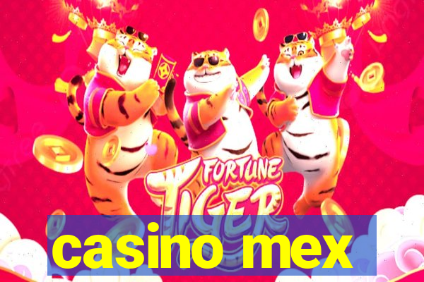 casino mex