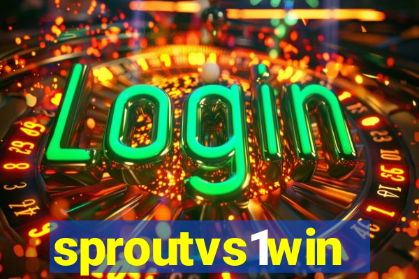 sproutvs1win