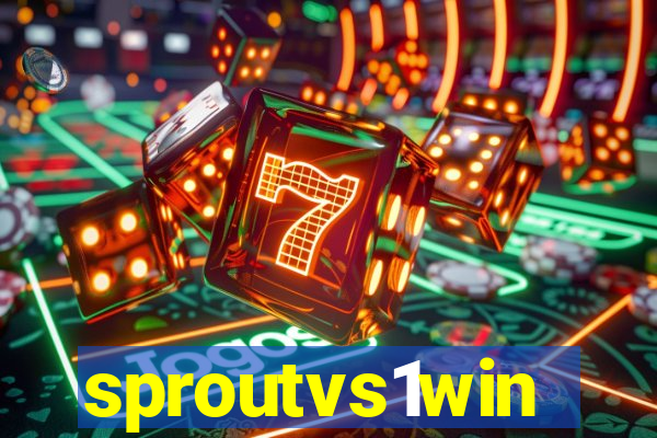 sproutvs1win