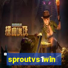 sproutvs1win