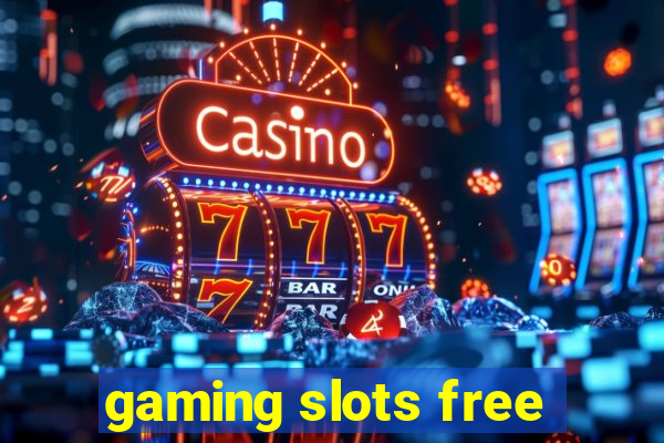 gaming slots free