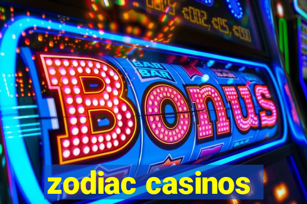 zodiac casinos