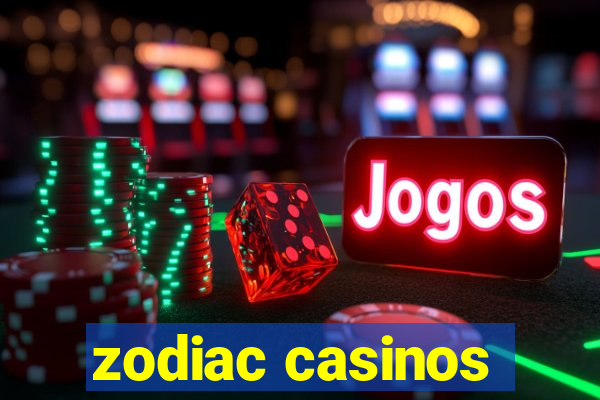 zodiac casinos