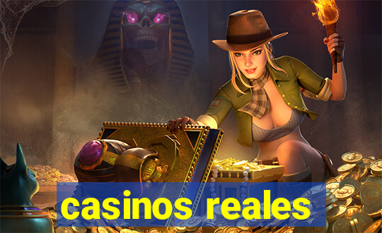 casinos reales