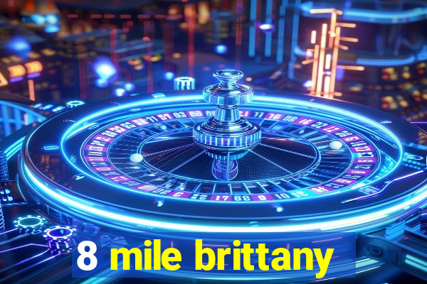 8 mile brittany