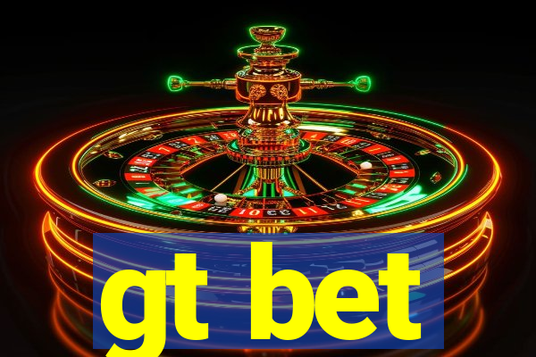 gt bet