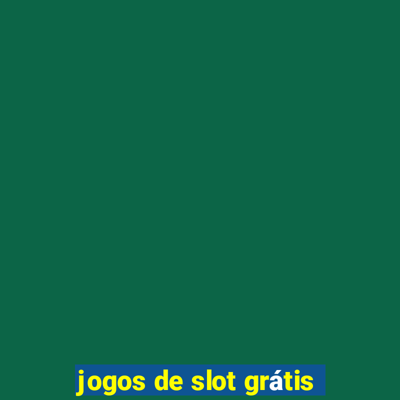 jogos de slot grátis