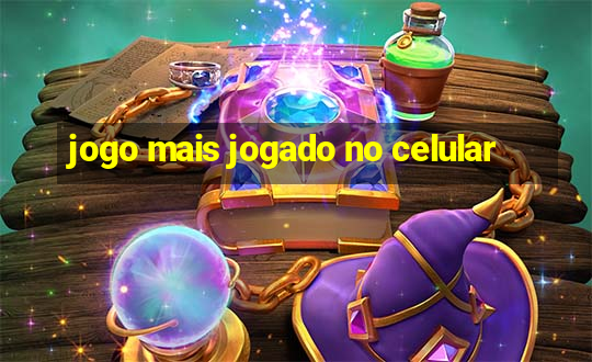 jogo mais jogado no celular