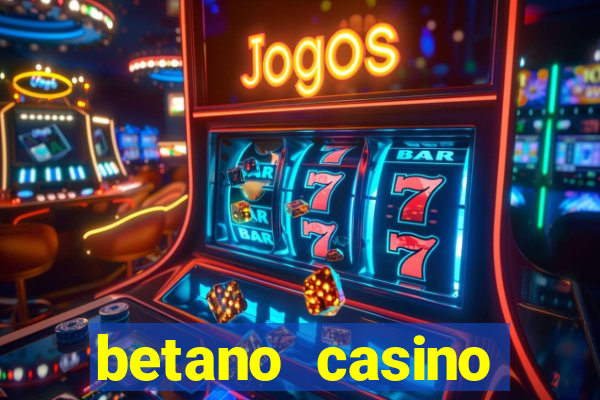 betano casino melhores jogos