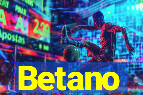 Betano