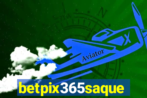 betpix365saque