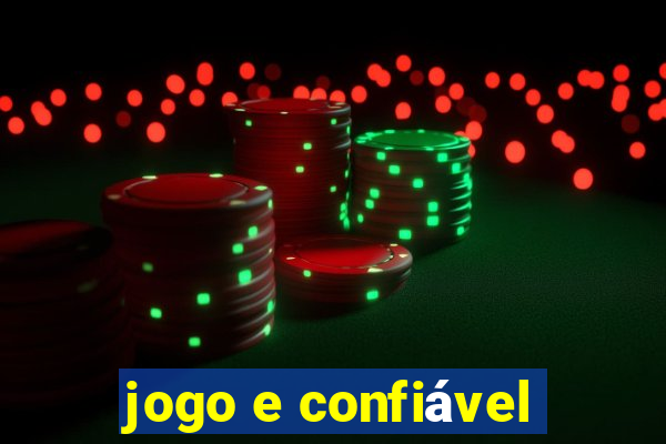 jogo e confiável