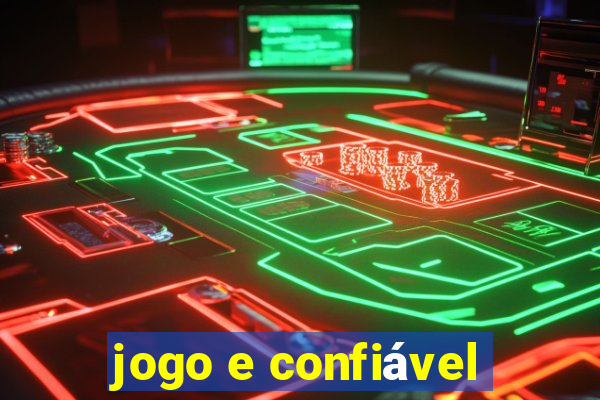 jogo e confiável