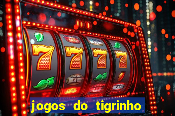 jogos do tigrinho que da b?nus no cadastro