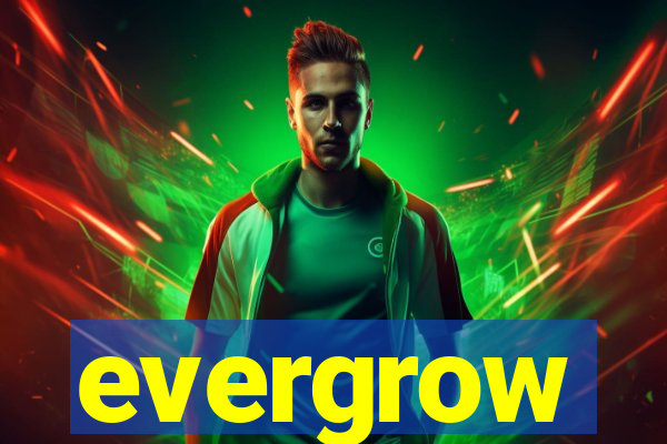 evergrow