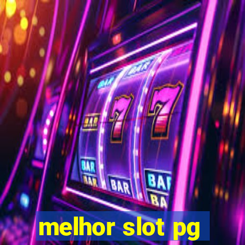 melhor slot pg