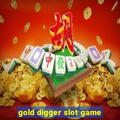 gold digger slot game