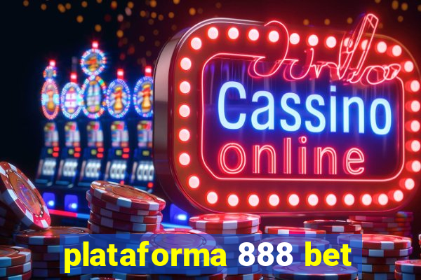 plataforma 888 bet