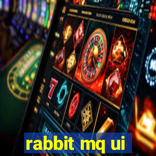 rabbit mq ui