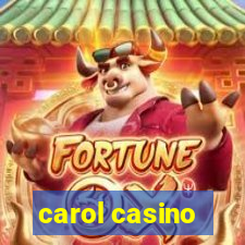 carol casino