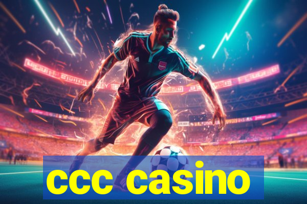 ccc casino