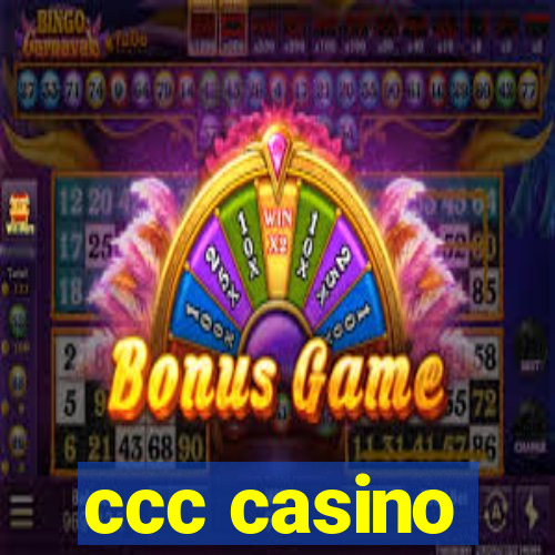 ccc casino