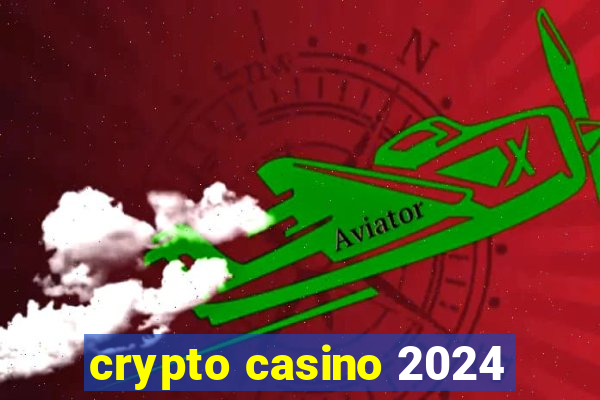 crypto casino 2024