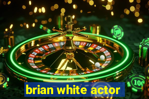 brian white actor