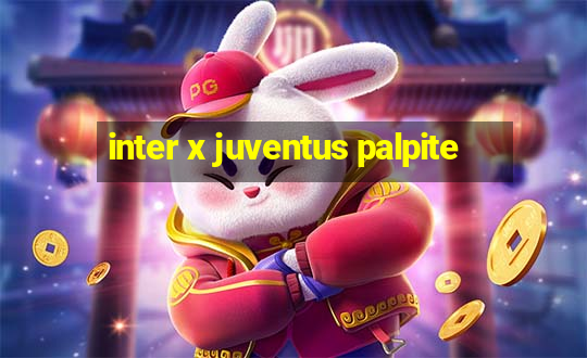 inter x juventus palpite