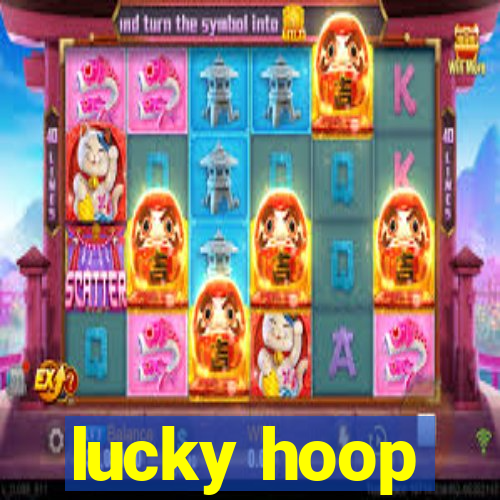 lucky hoop