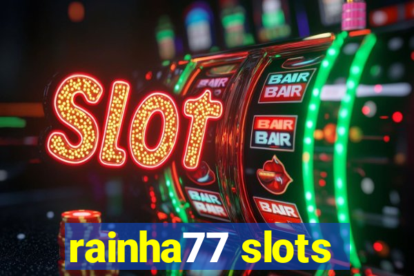 rainha77 slots