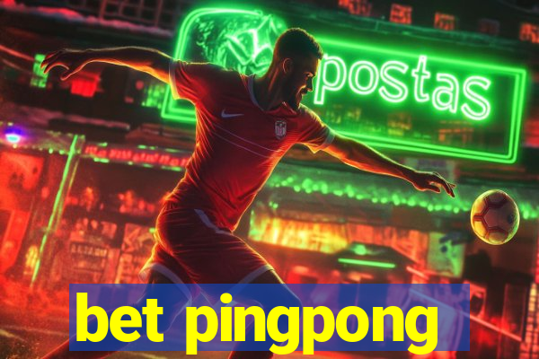 bet pingpong