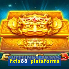 fxfx88 plataforma de jogos